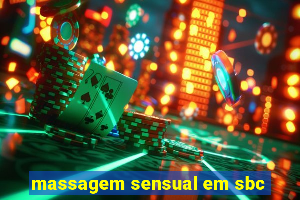 massagem sensual em sbc